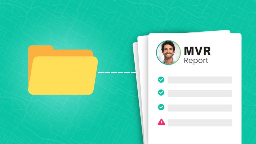 A yellow folder, linked by a dotted line to a stack of documents labeled MVR Report, features a photo of a smiling man. This driver background check report includes checkmarks and a warning symbol, set against a teal map pattern.